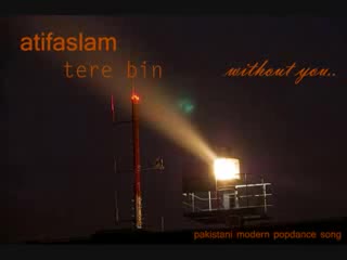 Atif_Aslam_-_Tere_Bin_-_Without_You.._remixed_lyrics_in_english_at_description.flv